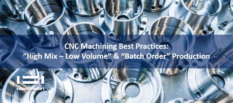 high volume cnc machining service|high mix manufacturing.